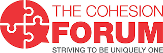 THE COHESION FORUM STRIVING TO BE UNIQUELY ONE