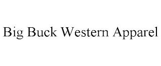 BIG BUCK WESTERN APPAREL