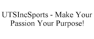 UTSINCSPORTS - MAKE YOUR PASSION YOUR PURPOSE!