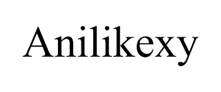 ANILIKEXY