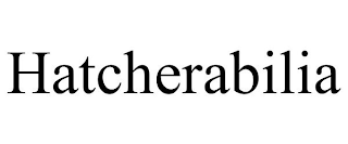 HATCHERABILIA