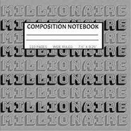 MILLIONAIRE COMPOSITION  NOTEBOOK 110 PAGES WIDE RULED 7.5 X 9.25