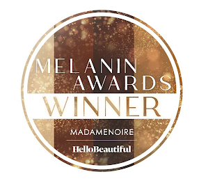 MELANIN AWARDS WINNER MADAMENOIRE HELLOBEAUTIFUL