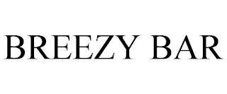 BREEZY BAR