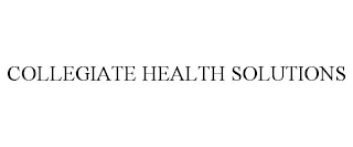 COLLEGIATE HEALTH SOLUTIONS