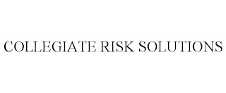 COLLEGIATE RISK SOLUTIONS