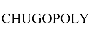 CHUGOPOLY