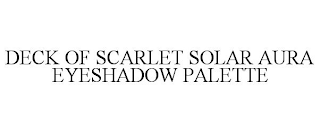 DECK OF SCARLET SOLAR AURA EYESHADOW PALETTE