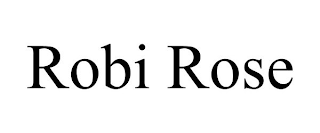 ROBI ROSE