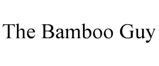 THE BAMBOO GUY