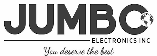 JUMBO ELECTRONICS INC YOU DESERVE THE BEST