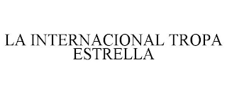 LA INTERNACIONAL TROPA ESTRELLA