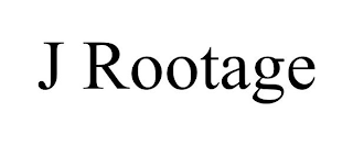 J ROOTAGE