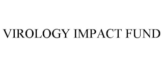 VIROLOGY IMPACT FUND