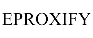 EPROXIFY