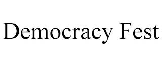 DEMOCRACY FEST