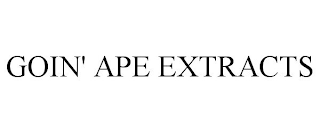 GOIN' APE EXTRACTS