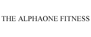 THE ALPHAONE FITNESS