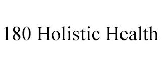 180 HOLISTIC HEALTH