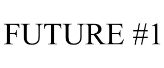 FUTURE #1