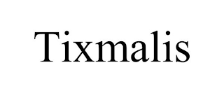 TIXMALIS