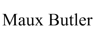 MAUX BUTLER