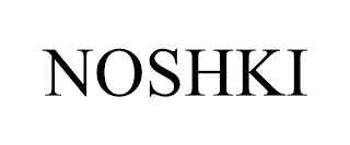 NOSHKI