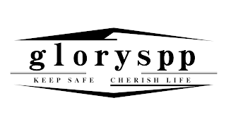 GLORYSPP KEEP SAFE CHERISH LIFE