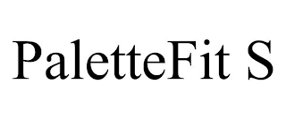 PALETTEFIT S