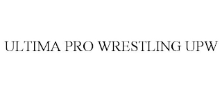 ULTIMA PRO WRESTLING UPW