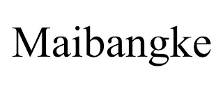 MAIBANGKE