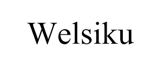 WELSIKU