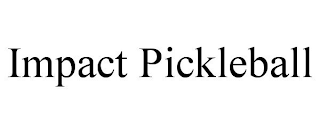 IMPACT PICKLEBALL