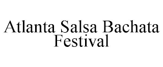 ATLANTA SALSA BACHATA FESTIVAL