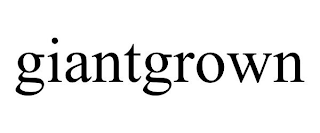 GIANTGROWN