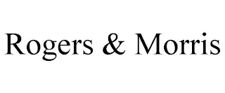 ROGERS & MORRIS