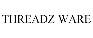 THREADZ WARE