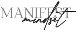 MANIFEST MINDSET