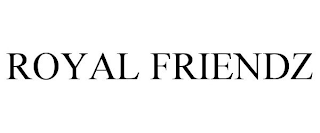 ROYAL FRIENDZ