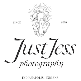 SINCE 2015 JUSTJESS PHOTOGRAPHY INDIANAPOLIS, INDIANA