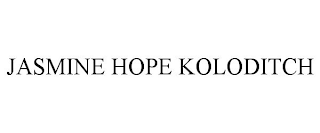JASMINE HOPE KOLODITCH