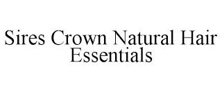 SIRES CROWN NATURAL HAIR ESSENTIALS