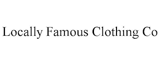 LOCALLY FAMOUS CLOTHING CO