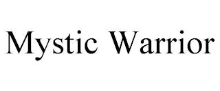 MYSTIC WARRIOR