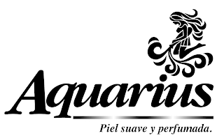 AQUARIUS PIEL SUAVE Y PERFUMADA.