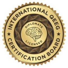 INTERNATIONAL QEEG CERTIFICATION BOARD DIPLOMATE LICENSED