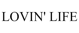 LOVIN' LIFE