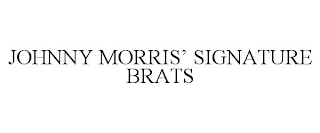 JOHNNY MORRIS' SIGNATURE BRATS