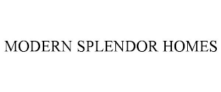 MODERN SPLENDOR HOMES