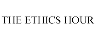 THE ETHICS HOUR